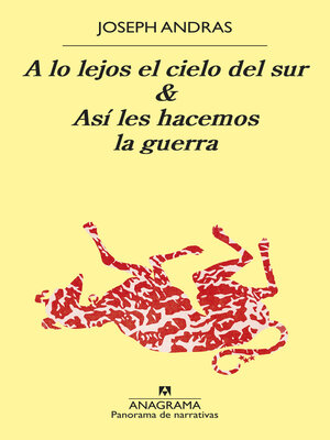 A lo lejos el cielo del sur & Así les hacemos la guerra - ebook